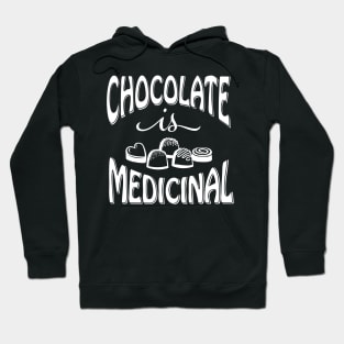 Chocolate is Medicinal (White Print) Hoodie